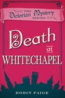 Death at Whitechapel - Robin Paige - 9780857300232