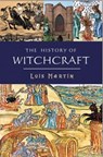 The History of Witchcraft - Lois Martin - 9780857301154