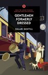 Gentlemen Formerly Dressed - Sulari Gentill - 9780857303653