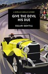 Give The Devil His Due - Sulari Gentill - 9780857303691