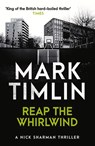 Reap the Whirlwind - Mark Timlin - 9780857303790