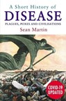 A Short History of Disease - Sean Martin - 9780857304155