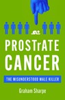 PROSTrATE CANCER - Graham Sharpe - 9780857304629