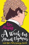 A Week on Mount Olympus - Peter Murphy - 9780857305701