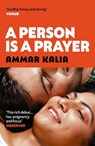 A Person is a Prayer - Ammar Kalia - 9780857306043