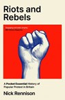 Riots and Rebels - Nick Rennison - 9780857306197