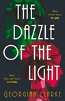 The Dazzle of the Light - Georgina Clarke - 9780857308306