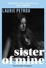 Sister of Mine - Laurie Petrou - 9780857308474