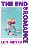 The End of Romance - Lily Meyer - 9780857309549