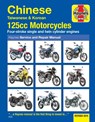Chinese, Taiwanese & Korean 125cc Motorcycles Haynes Repair Manual - Matthew Coombs - 9780857339201