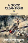 A Good Clean Fight - Derek Robinson - 9780857385598