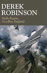Hullo Russia, Goodbye England - Derek Robinson - 9780857385611