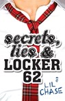 Secrets, Lies and Locker 62 - Lil Chase - 9780857386793