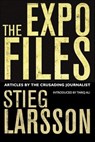 The Expo Files - Stieg Larsson - 9780857387073