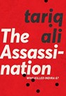 The Assassination - Tariq Ali - 9780857426383