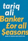 Banker for All Seasons - Tariq Ali - 9780857426406
