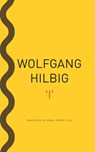 'i' - Wolfgang Hilbig - 9780857427151
