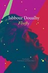 Firefly - Jabbour Douaihy - 9780857429810
