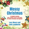 Messy Christmas - Lucy Moore ; Jane Leadbetter - 9780857460912