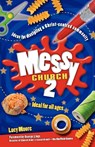 Messy Church 2 - Lucy Moore - 9780857462305