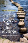 Spiritual Growth in a Time of Change - HORSFALL,  Tony - 9780857464354