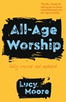 All-Age Worship - Lucy Moore - 9780857465221