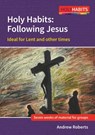 Holy Habits: Following Jesus - Andrew Roberts - 9780857469946
