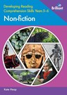 Developing Reading Comprehension Skills Years 5-6: Non-fiction - Kate Heap - 9780857478566