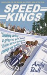 Speed Kings - Andy Bull - 9780857502650