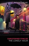 Bryant & May - The Lonely Hour - Christopher Fowler - 9780857504081