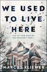 We Used to Live Here - Marcus Kliewer - 9780857506689