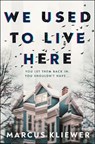 We Used to Live Here - Marcus Kliewer - 9780857506696