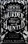 Murder Most Haunted - Emma Mason - 9780857506719