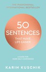 50 Sentences That Make Life Easier - Karin Kuschik - 9780857507037