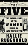 The Five - RUBENHOLD,  Hallie - 9780857524485