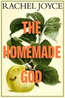 The Homemade God - Rachel Joyce - 9780857528209