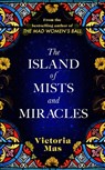 The Island of Mists and Miracles - Victoria Mas - 9780857529374
