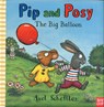 Pip and Posy: The Big Balloon - Camilla (Editorial Director) Reid - 9780857631008