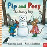 Pip and Posy: The Snowy Day - Camilla (Editorial Director) Reid - 9780857633538