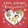 Love Always Everywhere - Nosy Crow Ltd - 9780857636218