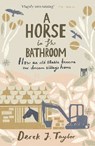 A Horse in the Bathroom - Derek J. Taylor - 9780857656971