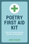 Poetry First Aid Kit - Abbie Headon - 9780857659958