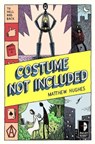 Costume Not Included - Matthew Hughes - 9780857661395