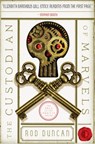 The Custodian of Marvels - Rod Duncan - 9780857665034