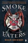 Smoke Eaters - Sean Grigsby - 9780857667731