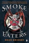Smoke Eaters - Sean Grigsby - 9780857667748