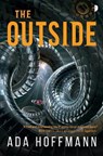 The Outside - Ada Hoffmann - 9780857668134