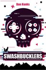 Swashbucklers - Dan Hanks - 9780857669391