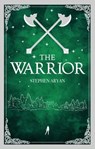 The Warrior - Stephen Aryan - 9780857669582