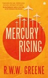 Mercury Rising - R.W.W. Greene - 9780857669728